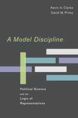 9780195382204-019538220X-A Model Discipline: Political Science and the Logic of Representations