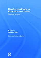9780415724586-0415724589-Dorothy Heathcote on Education and Drama: Essential writings