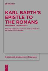 9783110750522-311075052X-Karl Barth’s Epistle to the Romans: Retrospect and Prospect (Theologische Bibliothek Töpelmann, 196)