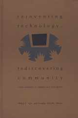 9781567502589-156750258X-Reinventing Technology, Rediscovering Community: Critical Explorations of Computing as a Social Practice (Folktales of Their People])