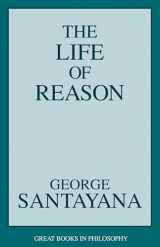 9781573922104-1573922102-Life of Reason (Great Books in Philosophy)