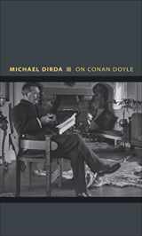9780691164120-0691164126-On Conan Doyle: Or, The Whole Art of Storytelling (Writers on Writers, 6)
