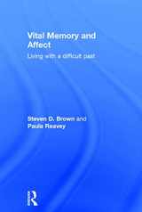 9780415683999-0415683998-Vital Memory and Affect: Living with a difficult past