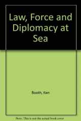 9780043410271-0043410278-Law, Force and Diplomacy at Sea