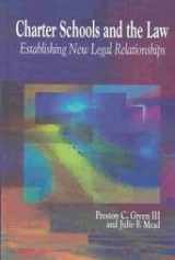 9781929024667-1929024665-Charter Schools and the Law: Establishing New Legal Relationships