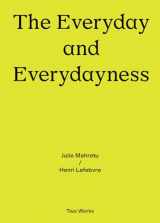 9783960989028-3960989024-The Everyday and Everydayness: Two Works Series Vol. 3 (Two Works, 3)