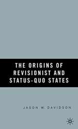 9781403971814-1403971811-The Origins of Revisionist and Status-Quo States