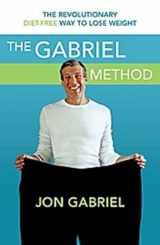 9780731814268-0731814266-The Gabriel Method: The Revolutionary DIET-FREE Way to Lose Weight, 2nd Edition