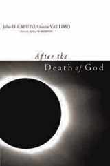 9780231141253-0231141254-After the Death of God (Insurrections: Critical Studies in Religion, Politics, and Culture)