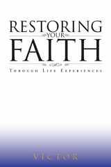 9781685177539-1685177530-Restoring Your Faith Through Life Experiences