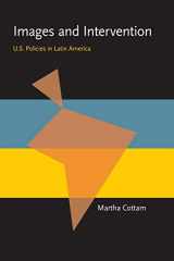 9780822955269-0822955261-Images and Intervention: U.S. Policies in Latin America (Pitt Latin American Series)