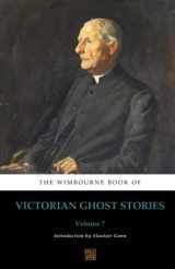 9780992982836-0992982839-The Wimbourne Book of Victorian Ghost Stories: Volume 7