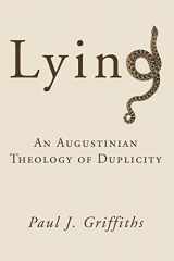 9781608994915-1608994910-Lying: An Augustinian Theology of Duplicity