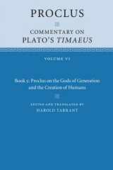 9781108730204-1108730205-Proclus: Commentary on Plato's Timaeus: Volume 6, Book 5: Proclus on the Gods of Generation and the Creation of Humans