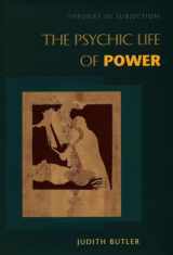 9780804728126-0804728127-The Psychic Life of Power: Theories in Subjection
