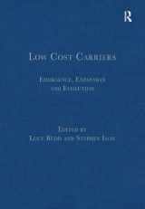 9781409469032-1409469034-Low Cost Carriers: Emergence, Expansion and Evolution