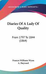 9781104072995-1104072998-Diaries Of A Lady Of Quality: From 1797 To 1844 (1864)