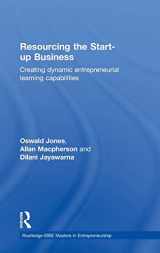9780415624473-0415624479-Resourcing the Start-Up Business: Creating Dynamic Entrepreneurial Learning Capabilities (Routledge Masters in Entrepreneurship)