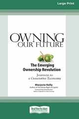 9780369371461-0369371461-Owning Our Future: The Emerging Ownership Revolution (16pt Large Print Edition)