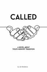 9781942145608-1942145608-Called: A Novel About Youth Ministry Transitions