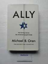 9780812996418-0812996410-Ally: My Journey Across the American-Israeli Divide