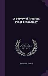 9781342120564-1342120566-A Survey of Program Proof Technology