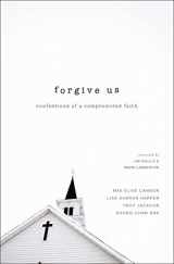 9780310515968-0310515963-Forgive Us: Confessions of a Compromised Faith