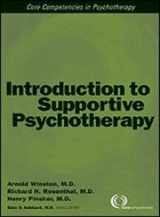 9781585621477-1585621471-Introduction to Supportive Psychotherapy: Core Competencies in Psychotherapy (Core Competency in Psychotherapy)