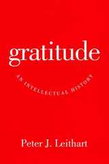 9781602584495-1602584494-Gratitude: An Intellectual History