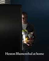 9781608197019-1608197018-Heston Blumenthal at Home
