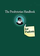 9780664502997-0664502997-The Presbyterian Handbook for Pastors
