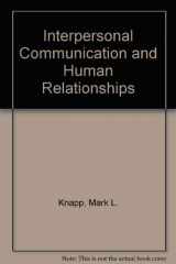 9780205079902-0205079903-Interpersonal Communication and Human Relationships