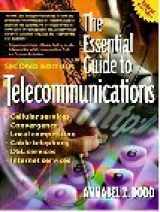 9780130142955-0130142956-The Essential Guide to Telecommunications