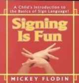 9781439519486-143951948X-Signing Is Fun/A Child's Introduction to the Basics of Sign Language!