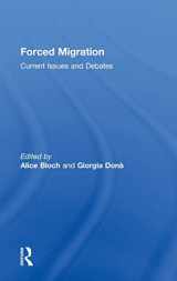 9781138653221-1138653225-Forced Migration: Current Issues and Debates
