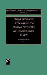 9780762309726-0762309725-Community-Based Interventions for Criminal Offenders with Severe Mental Illness (Research in Community and Mental Health, 12)