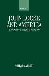 9780198279679-0198279671-John Locke and America: The Defence of English Colonialism