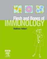 9780723433521-0723433526-The Flesh and Bones of Immunology (Flesh & Bones)