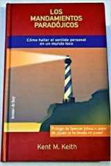 9788484601906-8484601900-Los Mandamientos Paradojicos: Como Hallar El Sentido Personal En UN Mundo Loco (Spanish Edition)