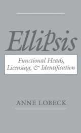 9780195091816-0195091817-Ellipsis: Functional Heads, Licensing, and Identification