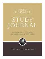 9781951341237-1951341236-The Old Testament Study Journal: Questions, Feelings, Reflections, & Answers