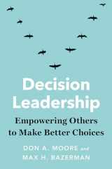 9780300259698-0300259697-Decision Leadership: Empowering Others to Make Better Choices