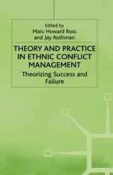 9780312220464-0312220464-Theory and Practice in Ethnic Conflict Management: Theorizing Success and Failure (Ethnic and Intercommunity Conflict Series)
