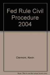 9781587786624-1587786621-Federal Rules of Civil Procedure, 2004 Edition