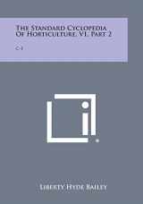 9781258681302-1258681307-The Standard Cyclopedia of Horticulture, V1, Part 2: C-E