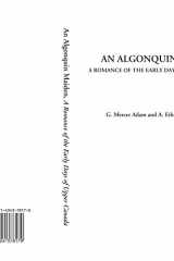 9781404378179-1404378170-An Algonquin Maiden (A Romance of the Early Days of Upper Canada)