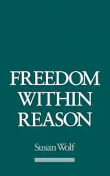 9780195085655-0195085655-Freedom within Reason