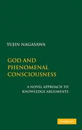 9780521879668-0521879663-God and Phenomenal Consciousness: A Novel Approach to Knowledge Arguments