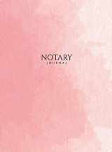 9781951373665-1951373669-Notary Journal: Hardbound Public Record Book for Women, Logbook for Notarial Acts, 390 Entries, 8.5" x 11", Pink Blush Cover