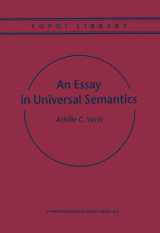 9780792356295-0792356292-An Essay in Universal Semantics (Topoi Library, 1)